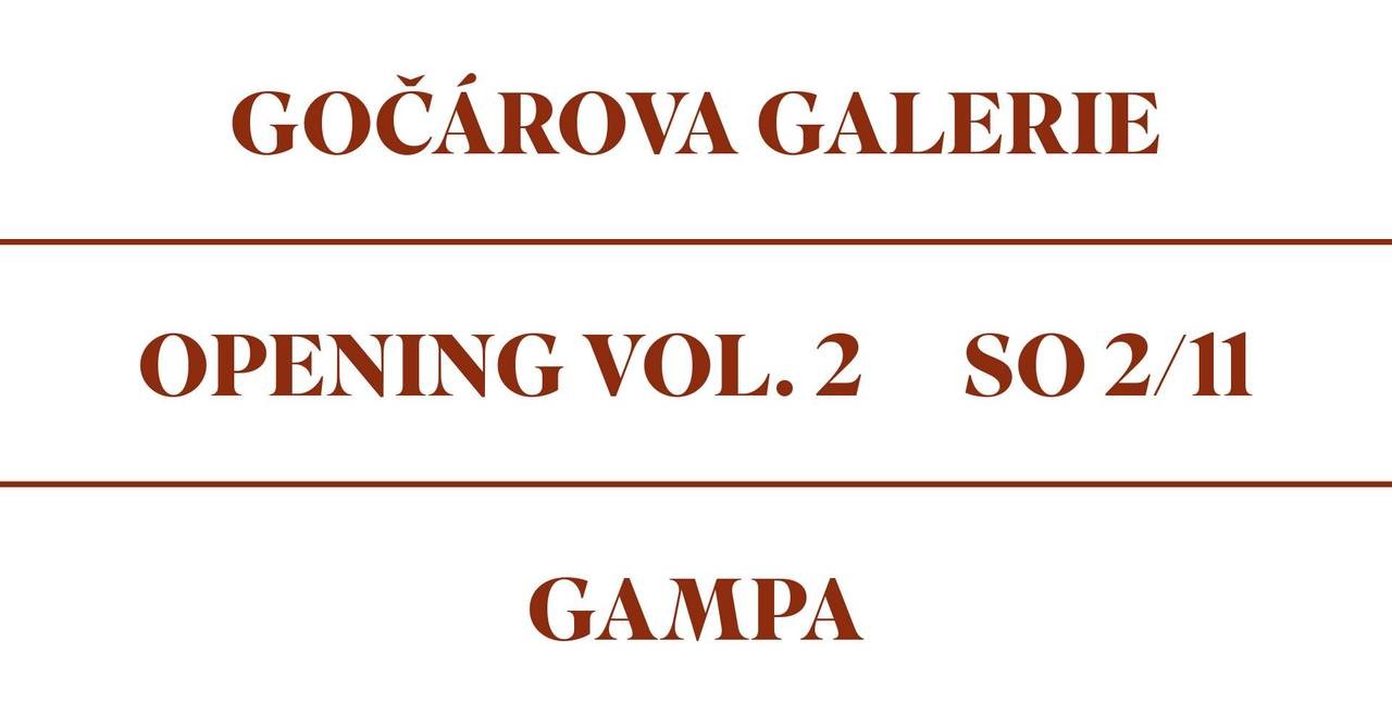 Slavnostní zahájení výstav Gampy & Gočárovy galerie Opening vol.2