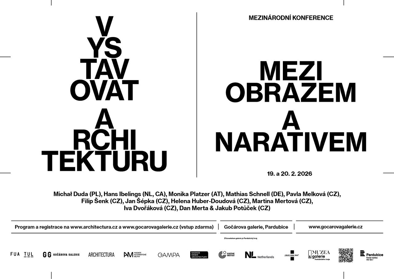 MEZINÁRODNÍ KONFERENCE: Vystavovat architekturu / Mezi obrazem a narativem